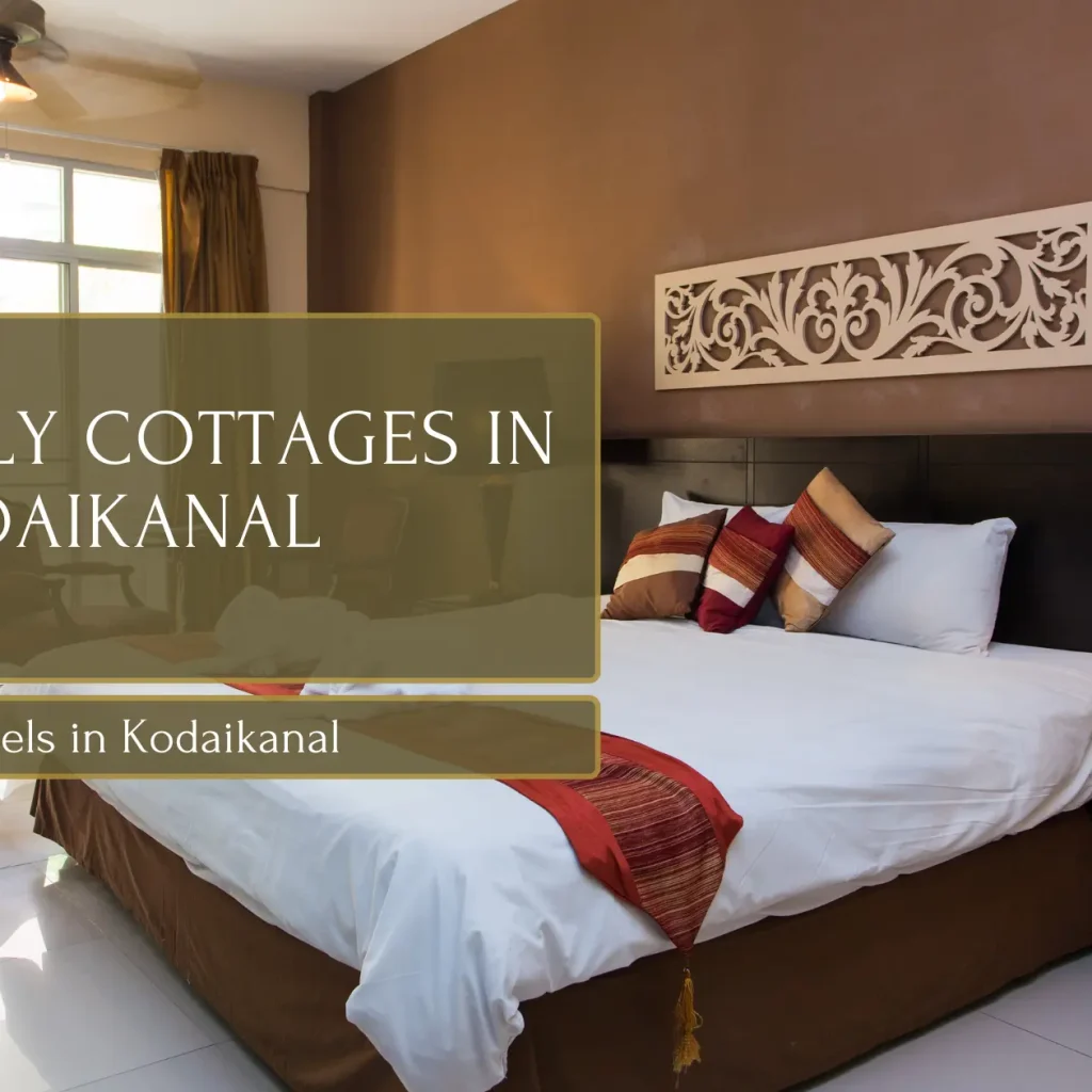 Best Family Cottages in Kodaikanal