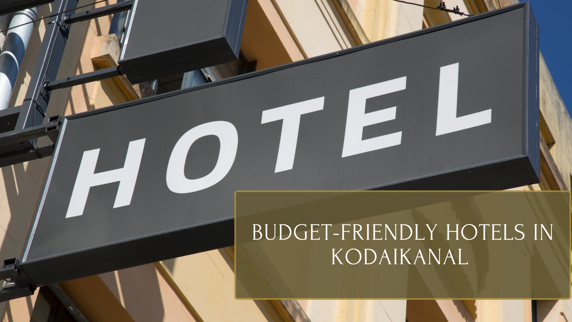 Budget-Friendly Hotels in Kodaikanal